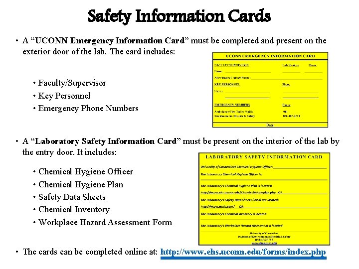 Safety Information Cards • A “UCONN Emergency Information Card” must be completed and present Safety Information Cards • A “UCONN Emergency Information Card” must be completed and present