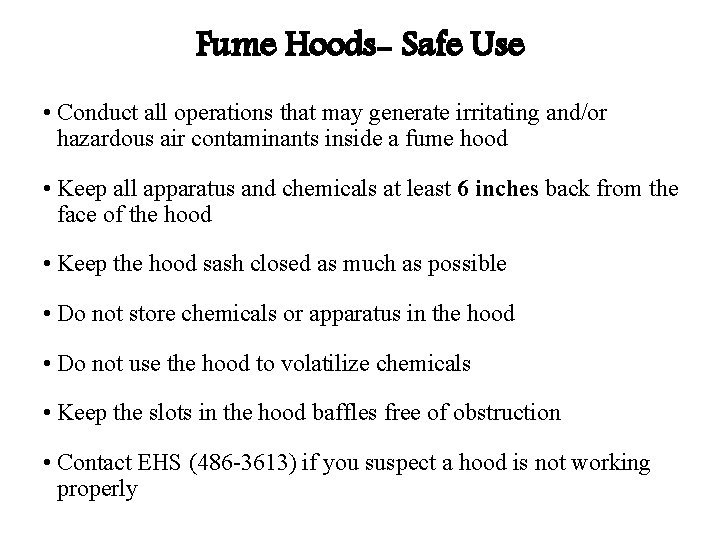 Fume Hoods- Safe Use • Conduct all operations that may generate irritating and/or hazardous Fume Hoods- Safe Use • Conduct all operations that may generate irritating and/or hazardous