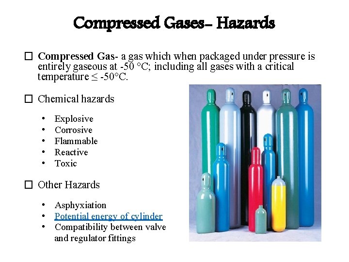 Compressed Gases- Hazards � Compressed Gas- a gas which when packaged under pressure is Compressed Gases- Hazards � Compressed Gas- a gas which when packaged under pressure is