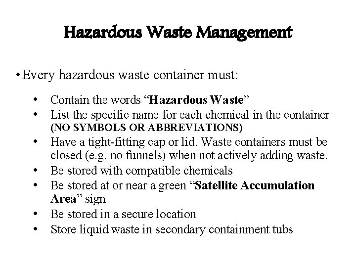 Hazardous Waste Management • Every hazardous waste container must: • Contain the words “Hazardous Hazardous Waste Management • Every hazardous waste container must: • Contain the words “Hazardous