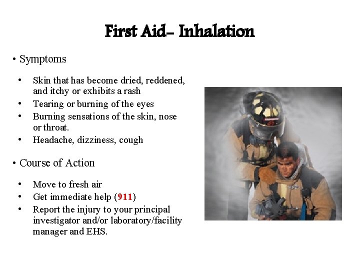 First Aid- Inhalation • Symptoms • Skin that has become dried, reddened, • • First Aid- Inhalation • Symptoms • Skin that has become dried, reddened, • •