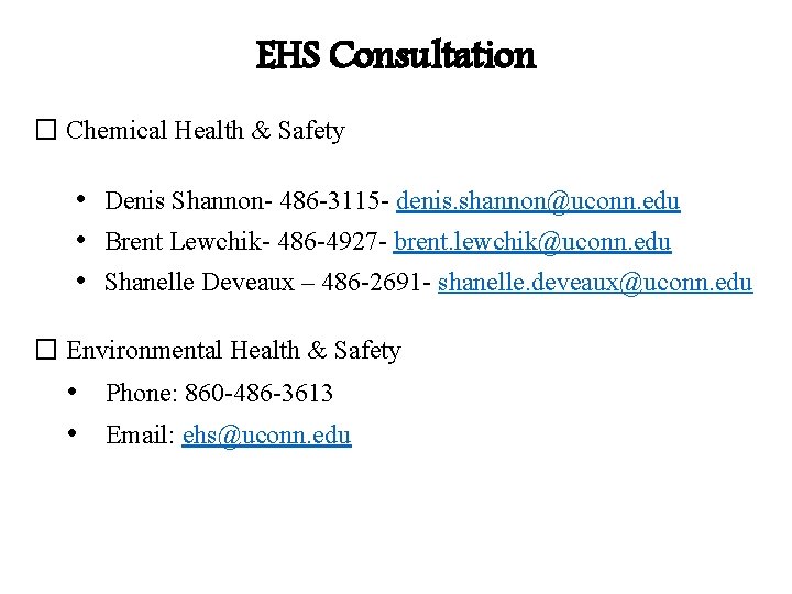 EHS Consultation � Chemical Health & Safety • Denis Shannon- 486 -3115 - denis. EHS Consultation � Chemical Health & Safety • Denis Shannon- 486 -3115 - denis.