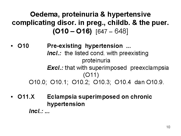 Oedema, proteinuria & hypertensive complicating disor. in preg. , childb. & the puer. (O