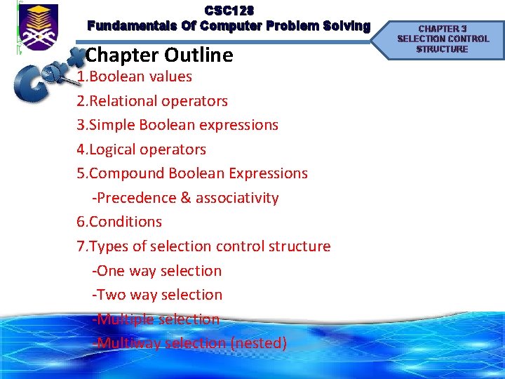 CSC 128 Fundamentals Of Computer Problem Solving Chapter Outline 1. Boolean values 2. Relational