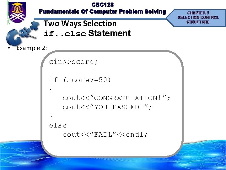 CSC 128 Fundamentals Of Computer Problem Solving Two Ways Selection if. . else Statement