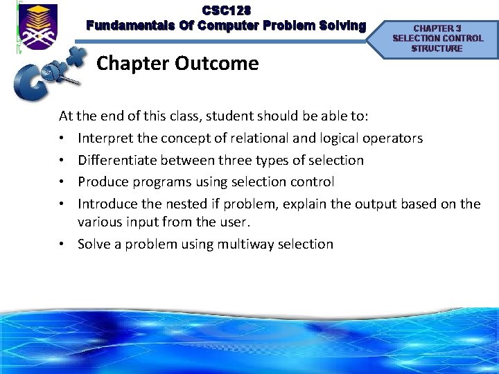 CSC 128 Fundamentals Of Computer Problem Solving Chapter Outcome CHAPTER 3 SELECTION CONTROL STRUCTURE