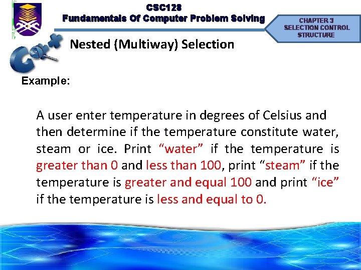 CSC 128 Fundamentals Of Computer Problem Solving Nested (Multiway) Selection CHAPTER 3 SELECTION CONTROL