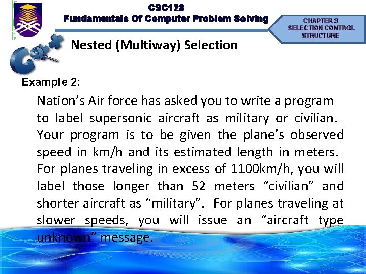 CSC 128 Fundamentals Of Computer Problem Solving Nested (Multiway) Selection CHAPTER 3 SELECTION CONTROL