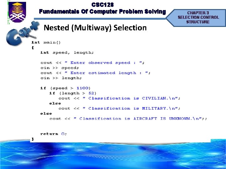 CSC 128 Fundamentals Of Computer Problem Solving Nested (Multiway) Selection CHAPTER 3 SELECTION CONTROL