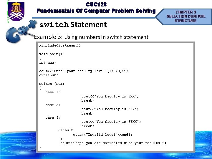 CSC 128 Fundamentals Of Computer Problem Solving switch Statement Example 3: Using numbers in