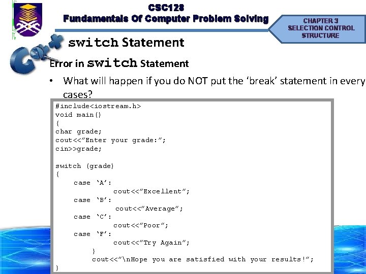 CSC 128 Fundamentals Of Computer Problem Solving switch Statement Error in switch Statement CHAPTER