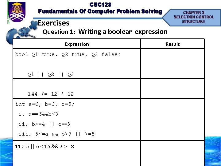 CSC 128 Fundamentals Of Computer Problem Solving Exercises CHAPTER 3 SELECTION CONTROL STRUCTURE Question