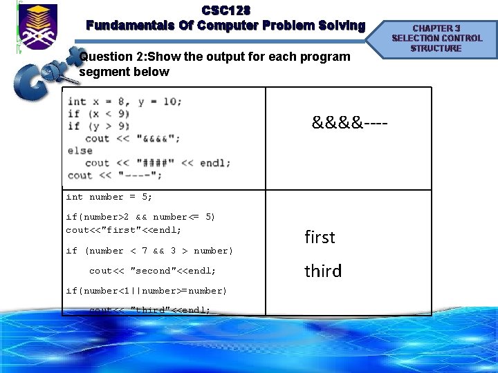 CSC 128 Fundamentals Of Computer Problem Solving Question 2: Show the output for each