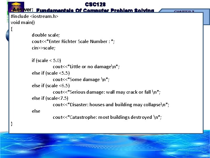 CSC 128 Answer: Fundamentals Of Computer Problem Solving #include <iostream. h> void main() {