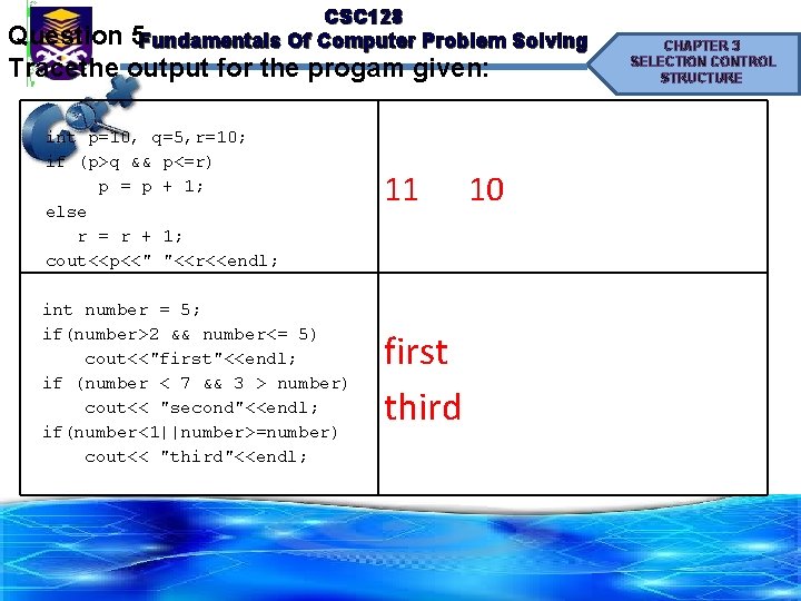 CSC 128 5 Fundamentals Of Computer Problem Solving Question Tracethe output for the progam