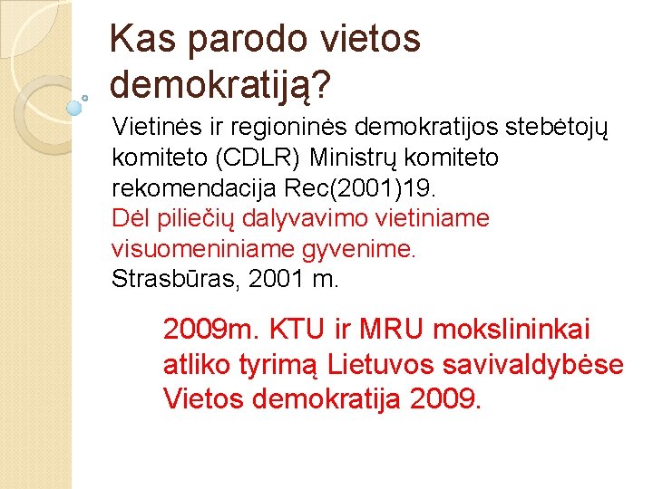 Kas parodo vietos demokratiją? Vietinės ir regioninės demokratijos stebėtojų komiteto (CDLR) Ministrų komiteto rekomendacija