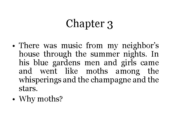 Chapter 3 • There was music from my neighbor’s house through the summer nights.