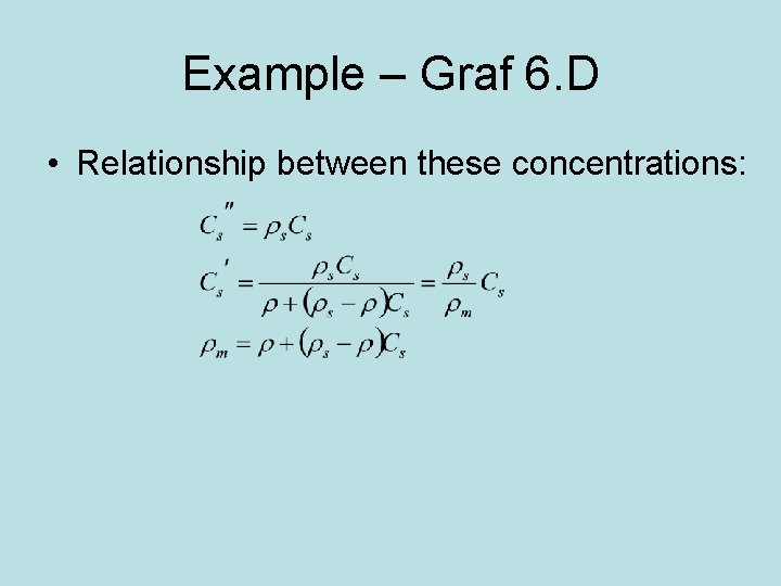 Example – Graf 6. D • Relationship between these concentrations: 