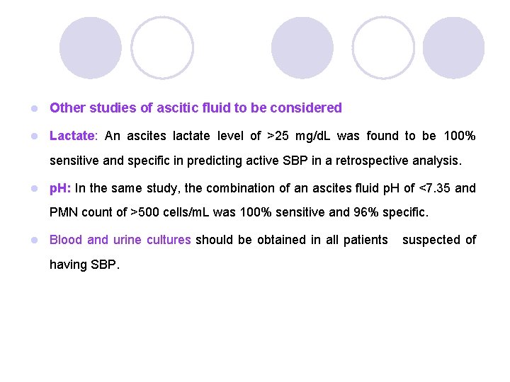l Other studies of ascitic fluid to be considered l Lactate: An ascites lactate