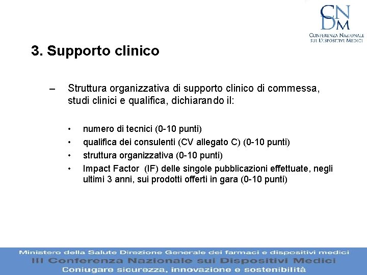 3. Supporto clinico – Struttura organizzativa di supporto clinico di commessa, studi clinici e 3. Supporto clinico – Struttura organizzativa di supporto clinico di commessa, studi clinici e