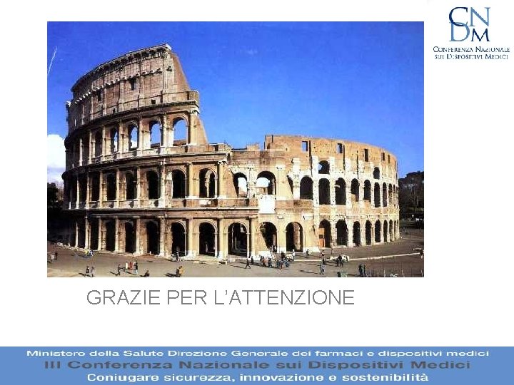GRAZIE PER L’ATTENZIONE GRAZIE PER L’ATTENZIONE