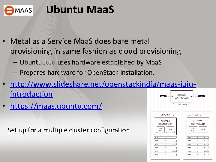 Ubuntu Maa. S • Metal as a Service Maa. S does bare metal provisioning