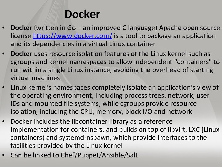 Docker • Docker (written in Go – an improved C language) Apache open source