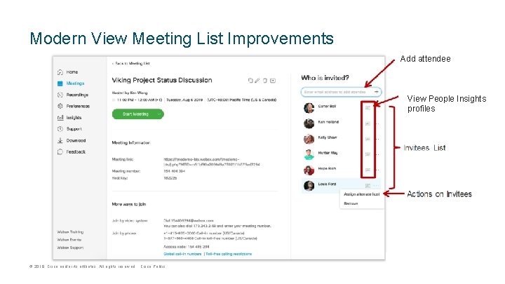 Modern View Meeting List Improvements Add attendee View People Insights profiles © 2019 Cisco