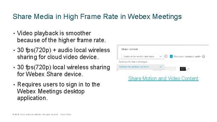 Share Media in High Frame Rate in Webex Meetings • Video playback is smoother