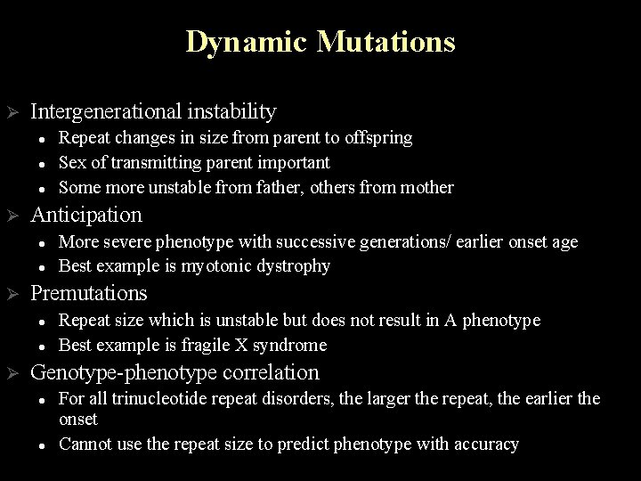 Dynamic Mutations Ø Intergenerational instability l l l Ø Anticipation l l Ø More