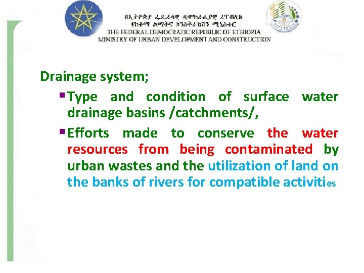 Drainage system; § Type and condition of surface water drainage basins /catchments/, § Efforts