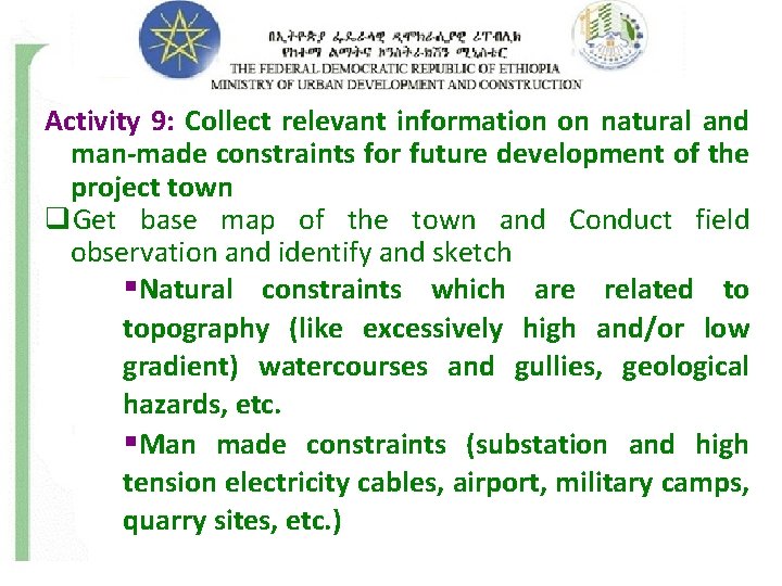 Activity 9: Collect relevant information on natural and man-made constraints for future development of