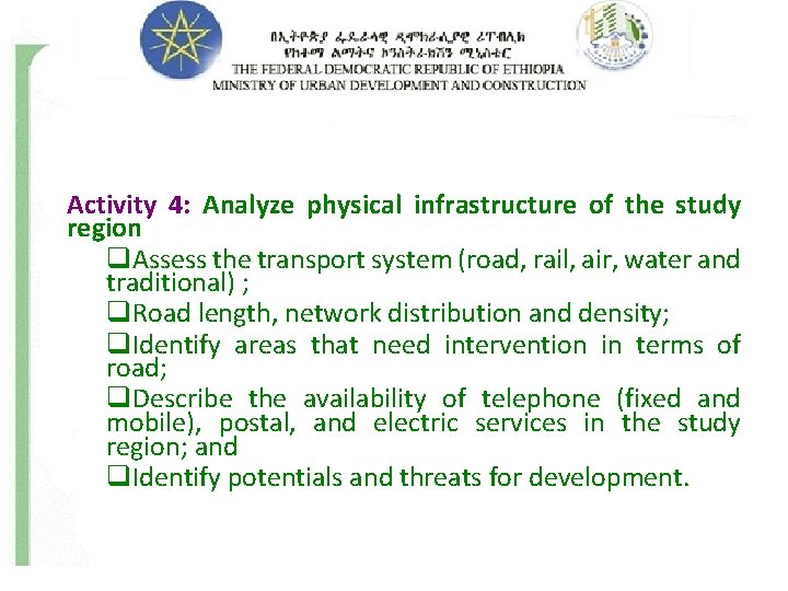Activity 4: Analyze physical infrastructure of the study region q. Assess the transport system