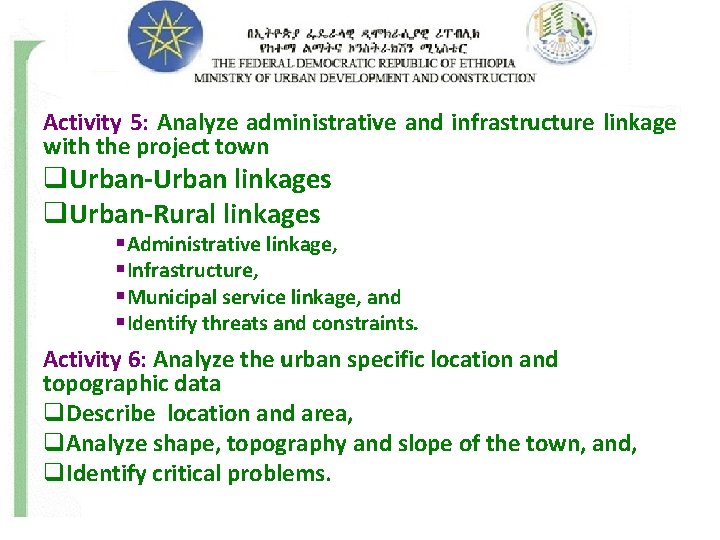 Activity 5: Analyze administrative and infrastructure linkage with the project town q. Urban-Urban linkages