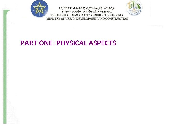 PART ONE: PHYSICAL ASPECTS 