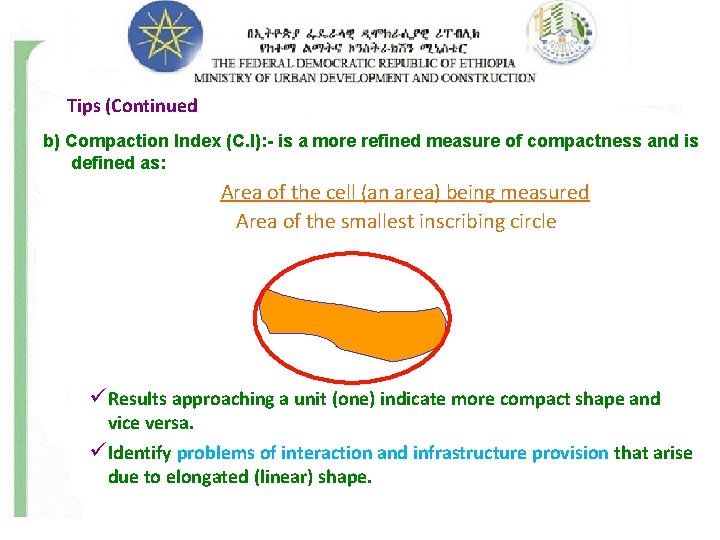 Tips (Continued b) Compaction Index (C. I): - is a more refined measure of