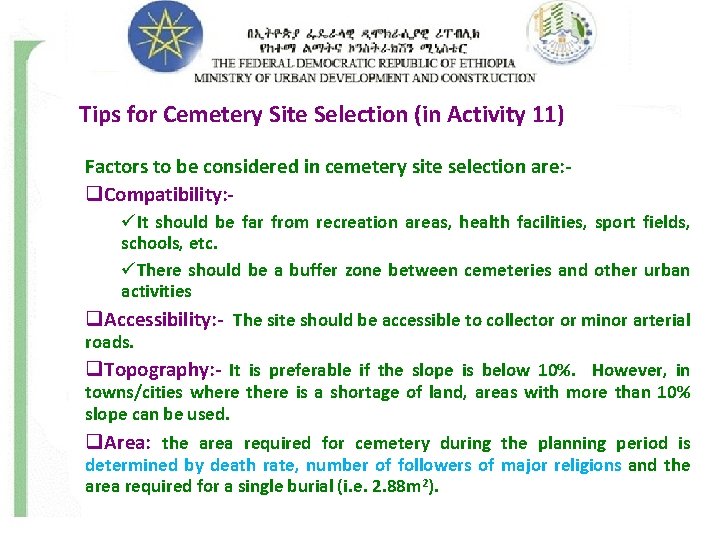 Tips for Cemetery Site Selection (in Activity 11) Factors to be considered in cemetery