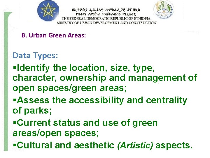 B. Urban Green Areas: Data Types: §Identify the location, size, type, character, ownership and