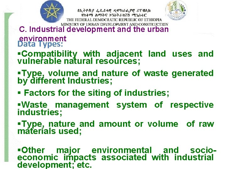 C. Industrial development and the urban environment Data Types: §Compatibility with adjacent land uses