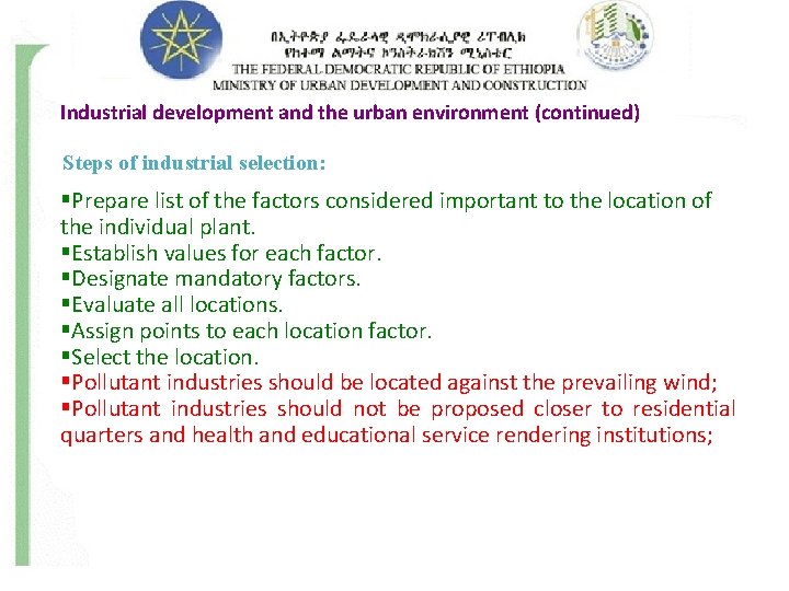 Industrial development and the urban environment (continued) Steps of industrial selection: §Prepare list of