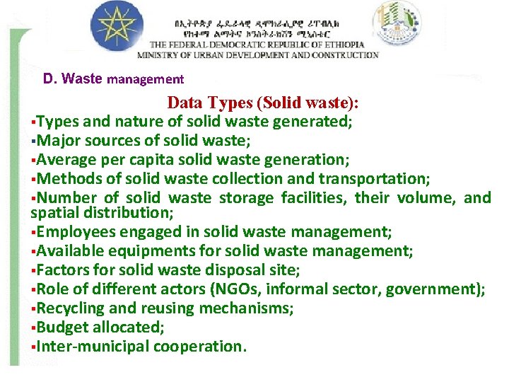 D. Waste management Data Types (Solid waste): §Types and nature of solid waste generated;
