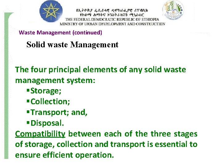 Waste Management (continued) Solid waste Management The four principal elements of any solid waste