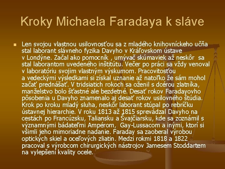 Kroky Michaela Faradaya k sláve n Len svojou vlastnou usilovnosťou sa z mladého knihovníckeho