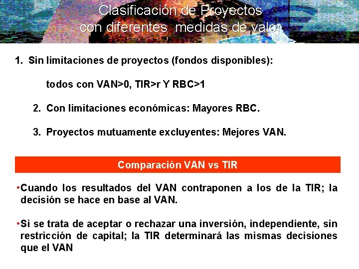 Clasificación de Proyectos con diferentes medidas de valor 1. Sin limitaciones de proyectos (fondos