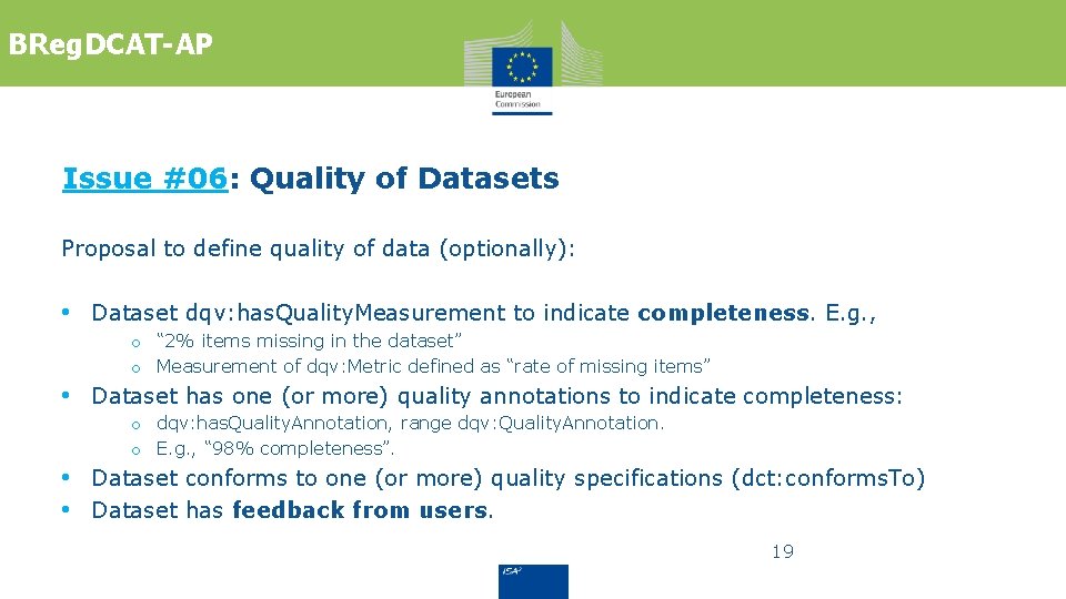 BReg. DCAT-AP Issue #06: Quality of Datasets Proposal to define quality of data (optionally):