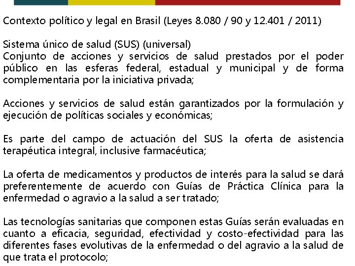 Contexto político y legal en Brasil (Leyes 8. 080 / 90 y 12. 401