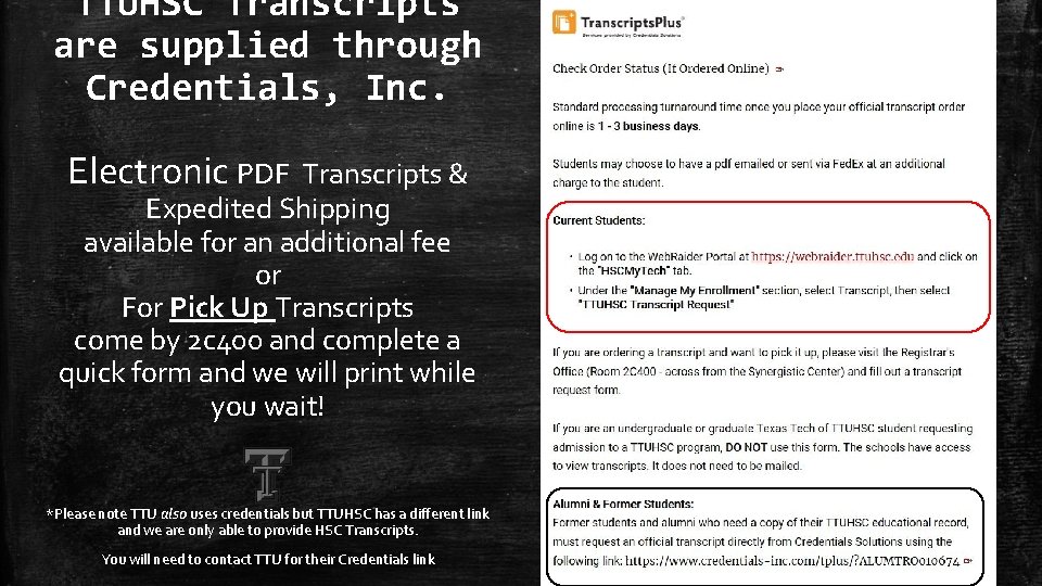 TTUHSC Transcripts are supplied through Credentials, Inc. Electronic PDF Transcripts & Expedited Shipping available
