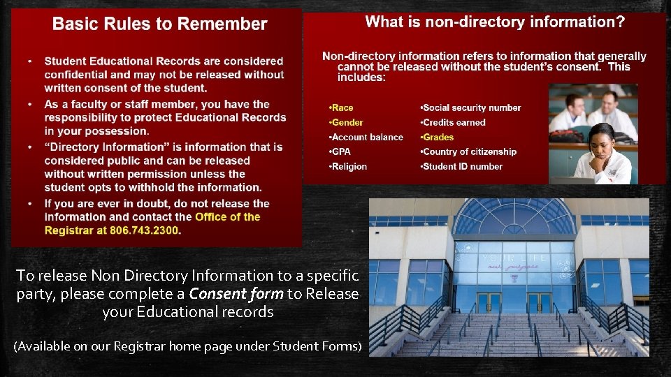 To release Non Directory Information to a specific party, please complete a Consent form