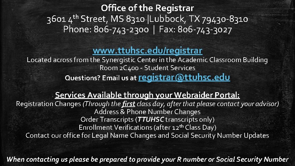 Office of the Registrar 3601 4 th Street, MS 8310 |Lubbock, TX 79430 -8310