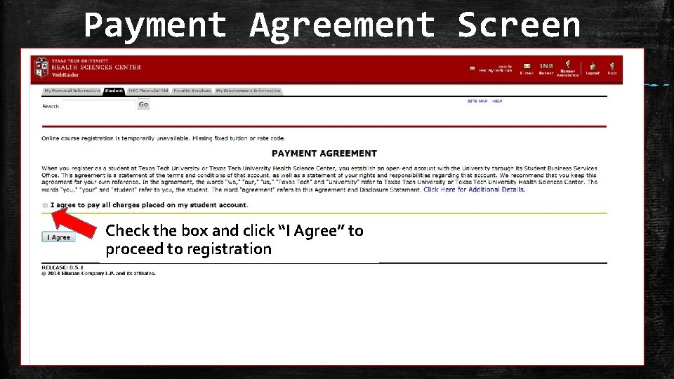 Payment Agreement Screen Check the box and click “I Agree” to proceed to registration
